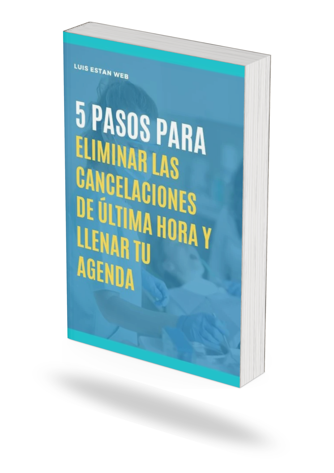 imagen mockup de la guia: 5 Pasos para: Eliminar las cancelaciones de última hora y llenar tu agenda.